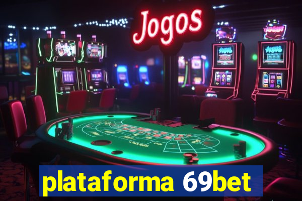 plataforma 69bet